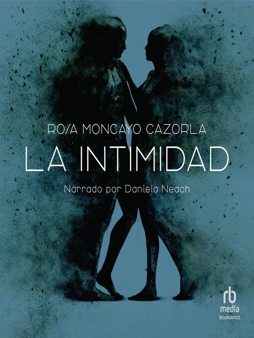 Title details for La intimidad by Rosa Moncayo Cazorla - Available